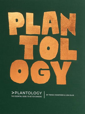 Plantology; guide to better gardens